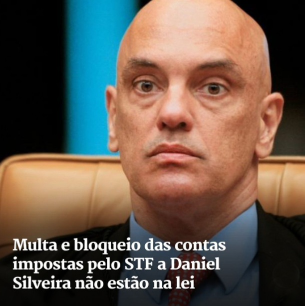 Multa e bloqueio de contas do Deputado Federal Daniel Silveira impostas pelo STF podem ser ilegais