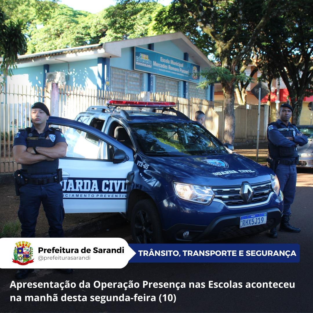 Prefeitura de Sarandi - Apresentou Operação Presença nas Escolas que aconteceu na manhã desta segunda-feira (10)
