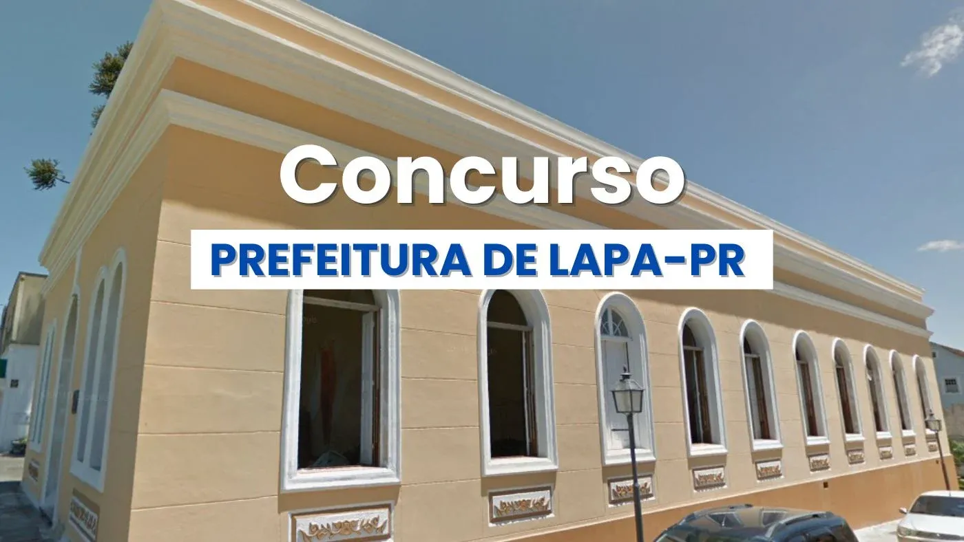 Prefeitura da Lapa no Paraná abre concurso público com 12 vagas e salários de até R$ 11,6 mil