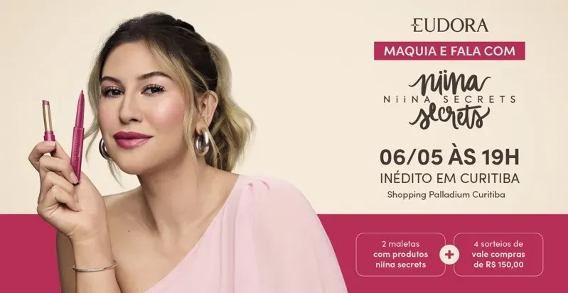 Eudora Niina Secrets desembarca em Curitiba para experiência exclusiva e gratuita
