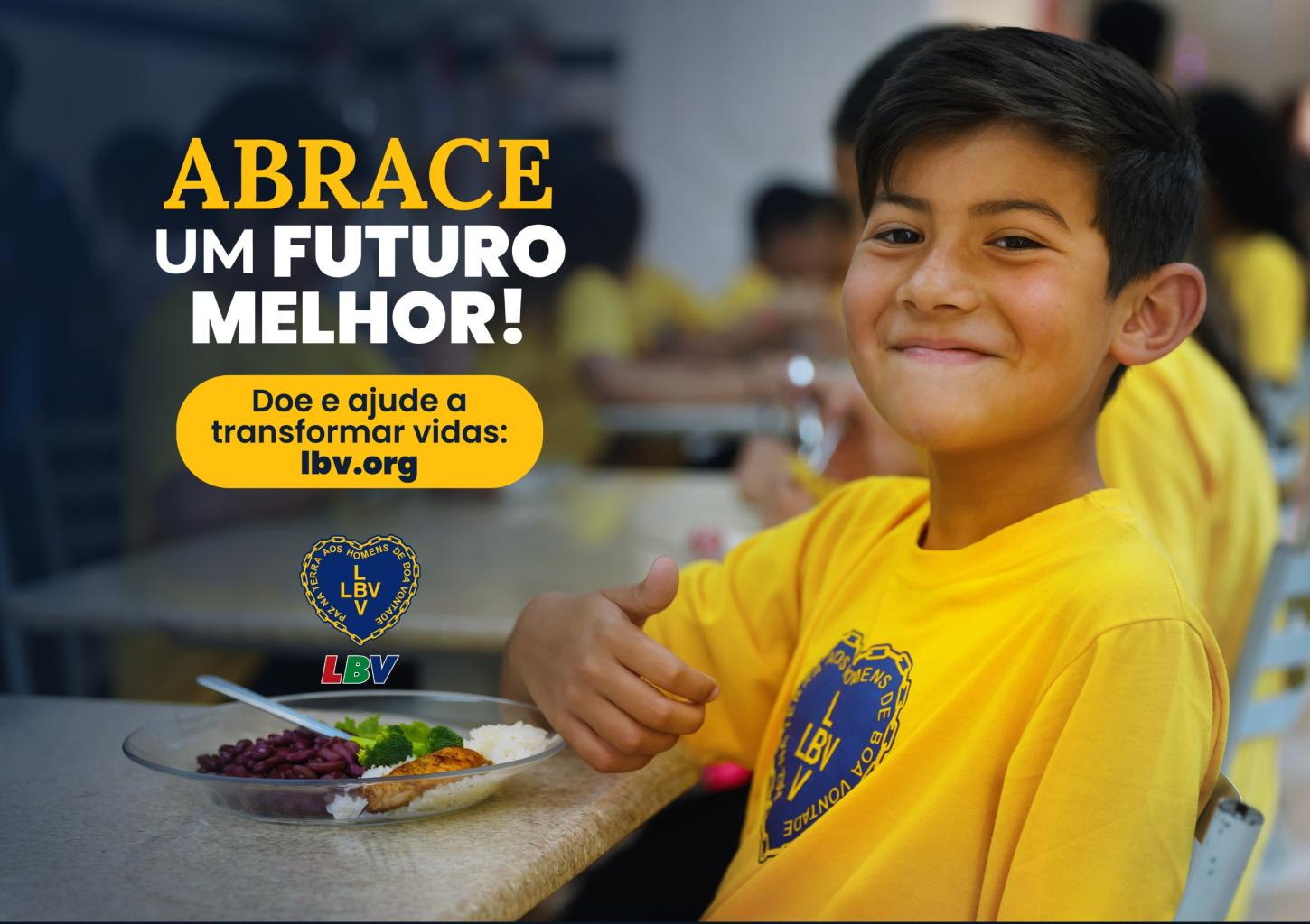 Diga SIM! — “Abrace um futuro melhor!” — iniciativa da LBV visa fortalecer ações em prol de pessoas e famílias em vulnerabilidade social