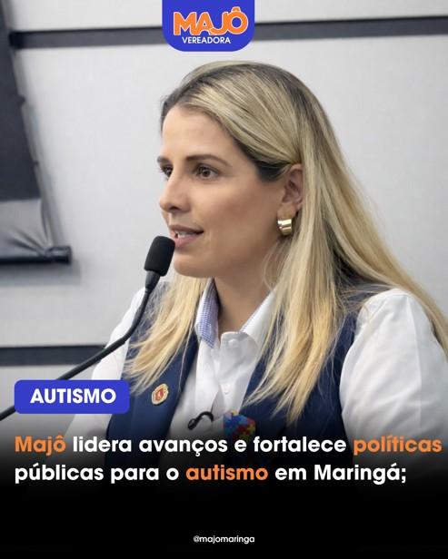 Presidente da Câmara de Maringá, vereadora Majô reforça compromisso com políticas públicas no mês de conscientização do autismo