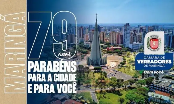 Maringá celebra 79 anos com orgulho da sua história e olhar para o futuro